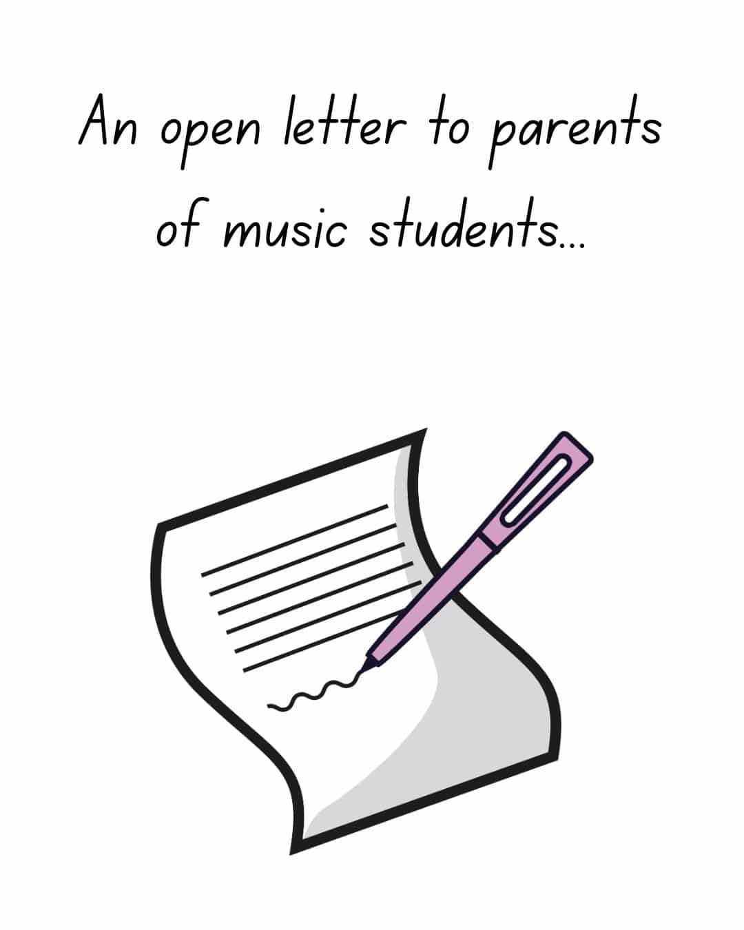 Open letter to parents of music students, with a drawn sheet of paper and a purple pen.